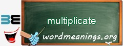 WordMeaning blackboard for multiplicate